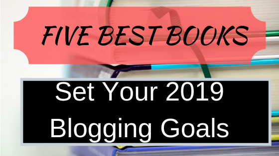 Five Must-Read Books On Blogging to Kick Off 2019