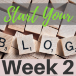 Start Your Blog: Week 2
