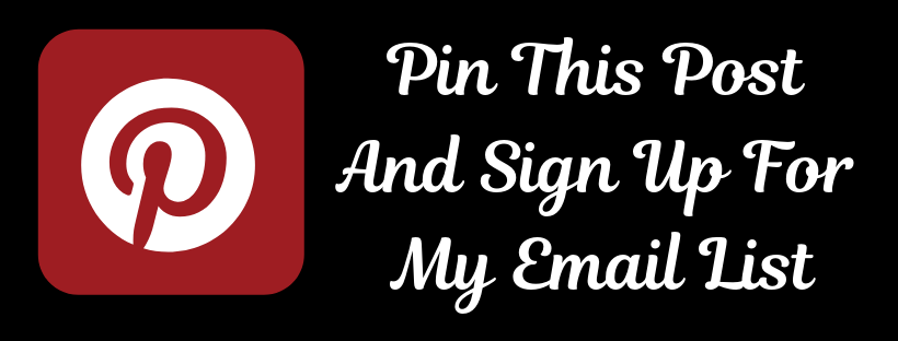 Pin this post to Pinterest and Join My Mailing List